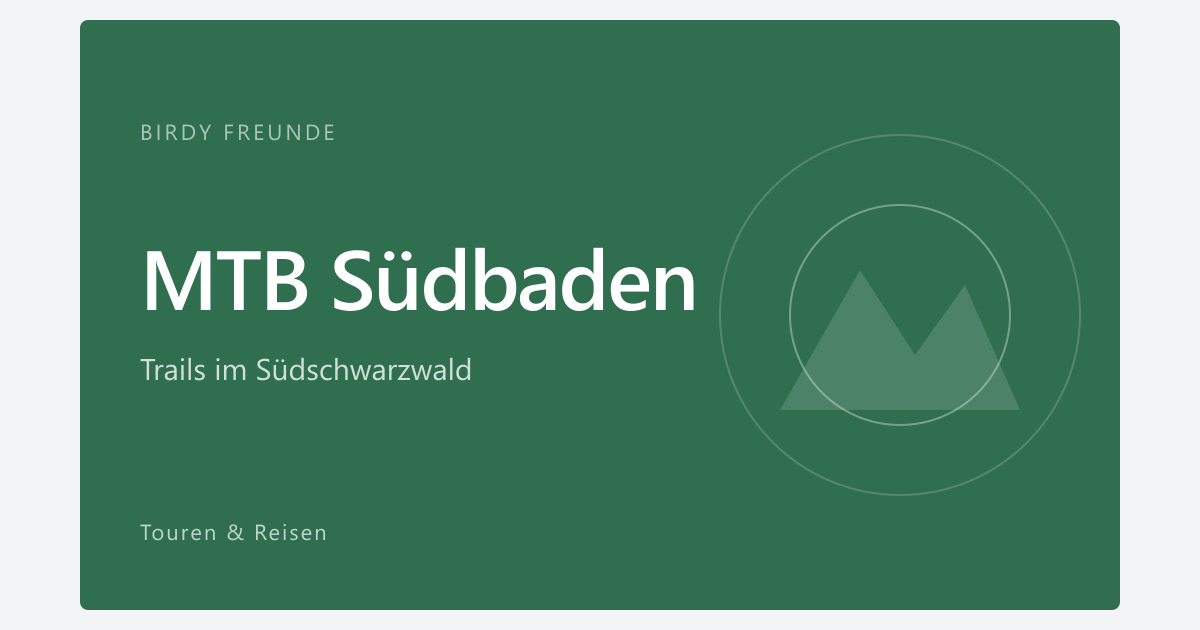 Mountainbiking in Südbaden: Trails, Touren und Reviere im Südschwarzwald